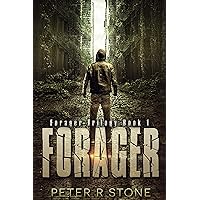 Forager - A Post-Apocalyptic/Dystopian Thriller (Forager - A Dystopian Trilogy Book 1) Forager - A Post-Apocalyptic/Dystopian Thriller (Forager - A Dystopian Trilogy Book 1) Kindle Paperback