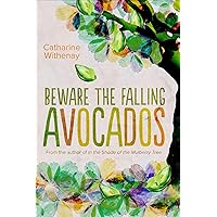 Beware the Falling Avocados Beware the Falling Avocados Kindle Paperback