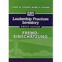 Leadership Practices Inventory (LPI): Selbsteinschatzung (German Edition) Leadership Practices Inventory (LPI): Selbsteinschatzung (German Edition) Loose Leaf
