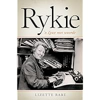 Rykie: 'n lewe met woorde (Afrikaans Edition) Rykie: 'n lewe met woorde (Afrikaans Edition) Kindle