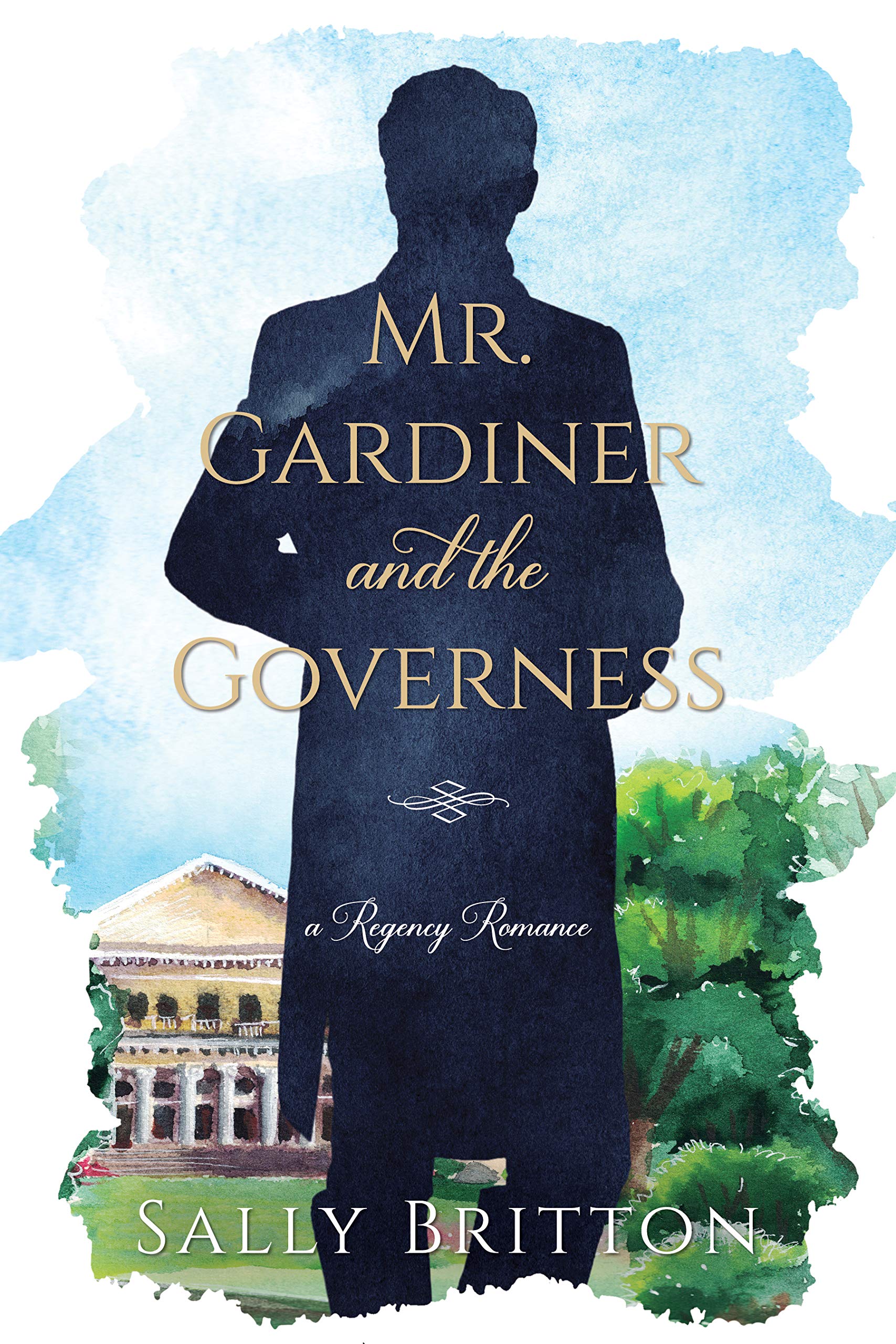 Mr. Gardiner and the Governess: A Regency Romance (Clairvoir Castle Romances Book 1)