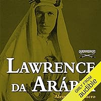 Lawrence da Arábia [Lawrence of Arabia] Lawrence da Arábia [Lawrence of Arabia] Kindle Audible Audiobook Paperback