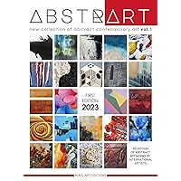 Abstrart vol.1 - new collection of abstract contemporary art: International Catalog of Emerging Artists