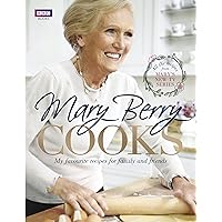 Mary Berry Cooks: My Favourite Recipes for Family and Friends Mary Berry Cooks: My Favourite Recipes for Family and Friends Hardcover Kindle
