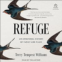 Refuge: An Unnatural History of Family and Place Refuge: An Unnatural History of Family and Place Audible Audiobook Paperback Kindle Hardcover Audio CD