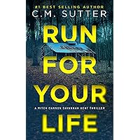 Run For Your Life: A Heart Stopping Thriller (Mitch Cannon Savannah Heat Thriller Series Book 1) Run For Your Life: A Heart Stopping Thriller (Mitch Cannon Savannah Heat Thriller Series Book 1) Kindle Paperback
