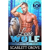 Lone Wolf (Wilde Brothers Ranch Book 6) Lone Wolf (Wilde Brothers Ranch Book 6) Kindle