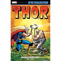 Thor Epic Collection: When Titans Clash (Journey Into Mystery (1952-1966)) Thor Epic Collection: When Titans Clash (Journey Into Mystery (1952-1966)) Kindle Paperback