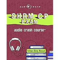 SHRM-CP Audio Crash Course: Complete Review for the Society for Human Resource Management Certified Professional Exam! (Audio Crash Course Series)
