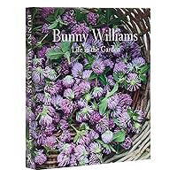 Bunny Williams: Life in the Garden Bunny Williams: Life in the Garden Hardcover Spiral-bound
