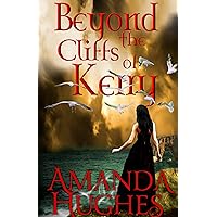 Beyond the Cliffs of Kerry (Bold Women of the 18th Century Series Book 1) Beyond the Cliffs of Kerry (Bold Women of the 18th Century Series Book 1) Kindle Paperback