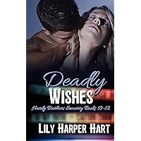 Deadly Wishes: Hardy Brothers Security Books 10-12 Deadly Wishes: Hardy Brothers Security Books 10-12 Kindle