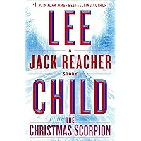 The Christmas Scorpion: A Jack Reacher Story The Christmas Scorpion: A Jack Reacher Story Kindle
