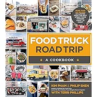Food Truck Road Trip--A Cookbook: More Than 100 Recipes Collected from the Best Street Food Vendors Coast to Coast Food Truck Road Trip--A Cookbook: More Than 100 Recipes Collected from the Best Street Food Vendors Coast to Coast Paperback Kindle