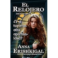 El Relojero: Una Novedad (Spanish Edition): Edición en Español El Relojero: Una Novedad (Spanish Edition): Edición en Español Kindle