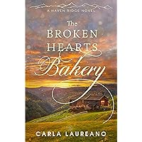 The Broken Hearts Bakery: A Clean Small Town Contemporary Romance (Haven Ridge Book 1)
