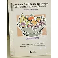A Healthy Food Guide for People With Chronic Kidney Disease A Healthy Food Guide for People With Chronic Kidney Disease Paperback
