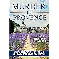 Murder in Provence: A French Country Village New Marriage Mystery (The Maggie Newberry Mystery Series Book 3) Murder in Provence: A French Country Village New Marriage Mystery (The Maggie Newberry Mystery Series Book 3) Kindle Paperback