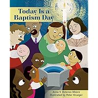 Today Is a Baptism Day Today Is a Baptism Day Hardcover Kindle