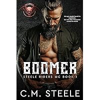 Boomer (A Steele Riders MC Book 1) Boomer (A Steele Riders MC Book 1) Kindle Paperback