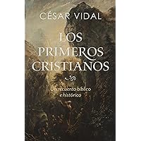 Los primeros cristianos | The First Christians (Spanish Edition) Los primeros cristianos | The First Christians (Spanish Edition) Paperback Kindle