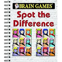 Brain Games - Spot the Difference (Brain Games - Picture Puzzles) Brain Games - Spot the Difference (Brain Games - Picture Puzzles) Spiral-bound