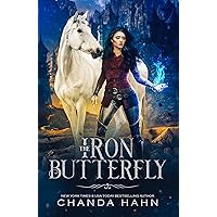 The Iron Butterfly (The Iron Butterfly Series Book 1) The Iron Butterfly (The Iron Butterfly Series Book 1) Kindle Paperback