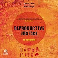 Reproductive Justice: An Introduction Reproductive Justice: An Introduction Paperback Audible Audiobook Kindle Audio CD
