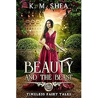 Beauty and the Beast (Timeless Fairy Tales Book 1)