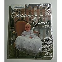 Christening Gowns (The Best of Sew Beautiful)
