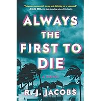 Always the First to Die: A Novel Always the First to Die: A Novel Paperback Kindle Audible Audiobook Audio CD