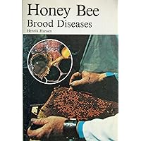 Honey Bee Brood Diseases Honey Bee Brood Diseases Paperback