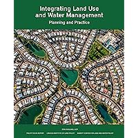 Integrating Land Use and Water Management: Planning and Practice (Policy Focus Reports)