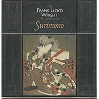 The Frank Lloyd Wright Collection of Surimono The Frank Lloyd Wright Collection of Surimono Hardcover Paperback