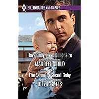 Have Baby, Need Billionaire & The Sarantos Secret Baby: An Anthology Have Baby, Need Billionaire & The Sarantos Secret Baby: An Anthology Kindle Paperback