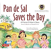 Pan de Sal Saves the Day: An Award-winning Children's Story from the Philippines [New Bilingual English and Tagalog Edition] Pan de Sal Saves the Day: An Award-winning Children's Story from the Philippines [New Bilingual English and Tagalog Edition] Paperback Kindle Hardcover