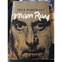 Self Portrait, Man Ray Self Portrait, Man Ray Paperback Hardcover