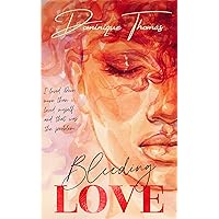 Bleeding Love Bleeding Love Kindle Paperback