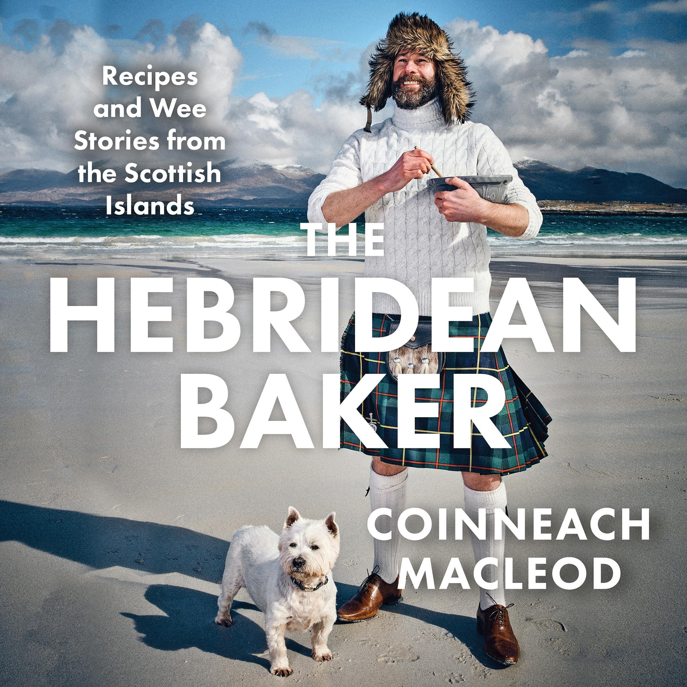 The Hebridean Baker: Recipes and Wee Stories from the Scottish Islands