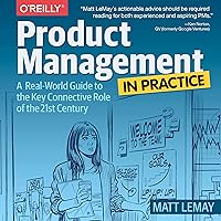 Product Management in Practice: A Real-World Guide to the Key Connective Role of the 21st Century Product Management in Practice: A Real-World Guide to the Key Connective Role of the 21st Century Audible Audiobook Paperback Audio CD