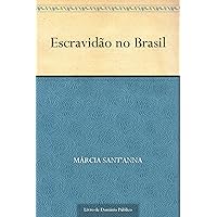 Escravidão no Brasil (Portuguese Edition) Escravidão no Brasil (Portuguese Edition) Kindle