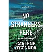 No Strangers Here: A Riveting Irish Thriller (A County Kerry Novel) No Strangers Here: A Riveting Irish Thriller (A County Kerry Novel) Paperback Kindle Audible Audiobook Hardcover