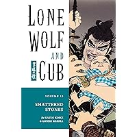 Lone Wolf and Cub Volume 12: Shattered Stones Lone Wolf and Cub Volume 12: Shattered Stones Kindle Paperback
