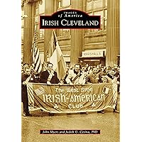 Irish Cleveland (Images of America) Irish Cleveland (Images of America) Paperback Hardcover Mass Market Paperback