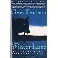 Winterdance: The Fine Madness of Running the Iditarod Winterdance: The Fine Madness of Running the Iditarod Paperback Audible Audiobook Hardcover Audio CD