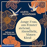 Junge Frau, am Fenster stehend, Abendlicht, blaues Kleid Junge Frau, am Fenster stehend, Abendlicht, blaues Kleid Audible Audiobook Kindle