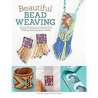 Beautiful Bead Weaving: Simple Techniques and Patterns for Creating Stunning Loom Jewelry (Design Originals) 19 Projects for Necklaces, Bracelets, Earrings, Pins, and More [Book Only] Beautiful Bead Weaving: Simple Techniques and Patterns for Creating Stunning Loom Jewelry (Design Originals) 19 Projects for Necklaces, Bracelets, Earrings, Pins, and More [Book Only] Paperback Kindle