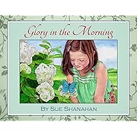 Glory in the Morning Glory in the Morning Kindle Paperback