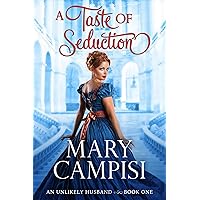 A Taste of Seduction (An Unlikely Husband Book 1) A Taste of Seduction (An Unlikely Husband Book 1) Kindle Paperback
