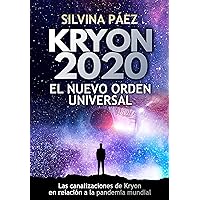 Kryon 2020: THE NEW UNIVERSAL ORDER (Spanish Edition): Kryon 2020: EL NUEVO ORDEN UNIVERSAL